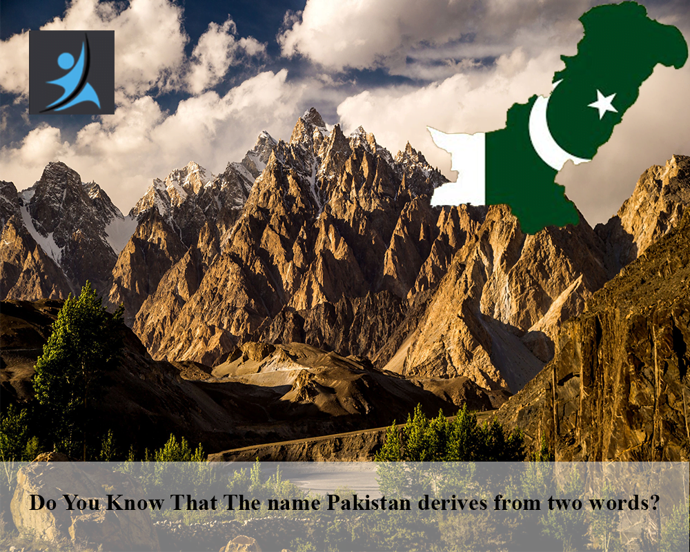 Do You Know That The name Pakistan derives from two words