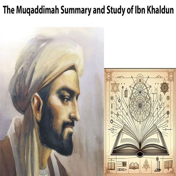 Ibn khaldun contributions in Science and Islam for the Human Being
