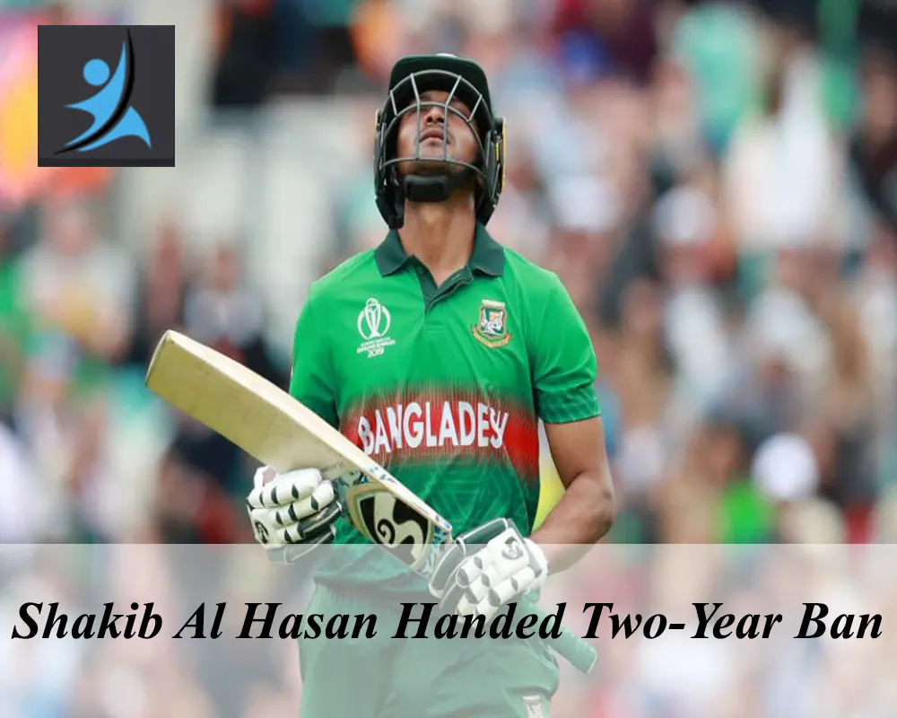 Shakib Al Hasan Handed Two-Year Ban