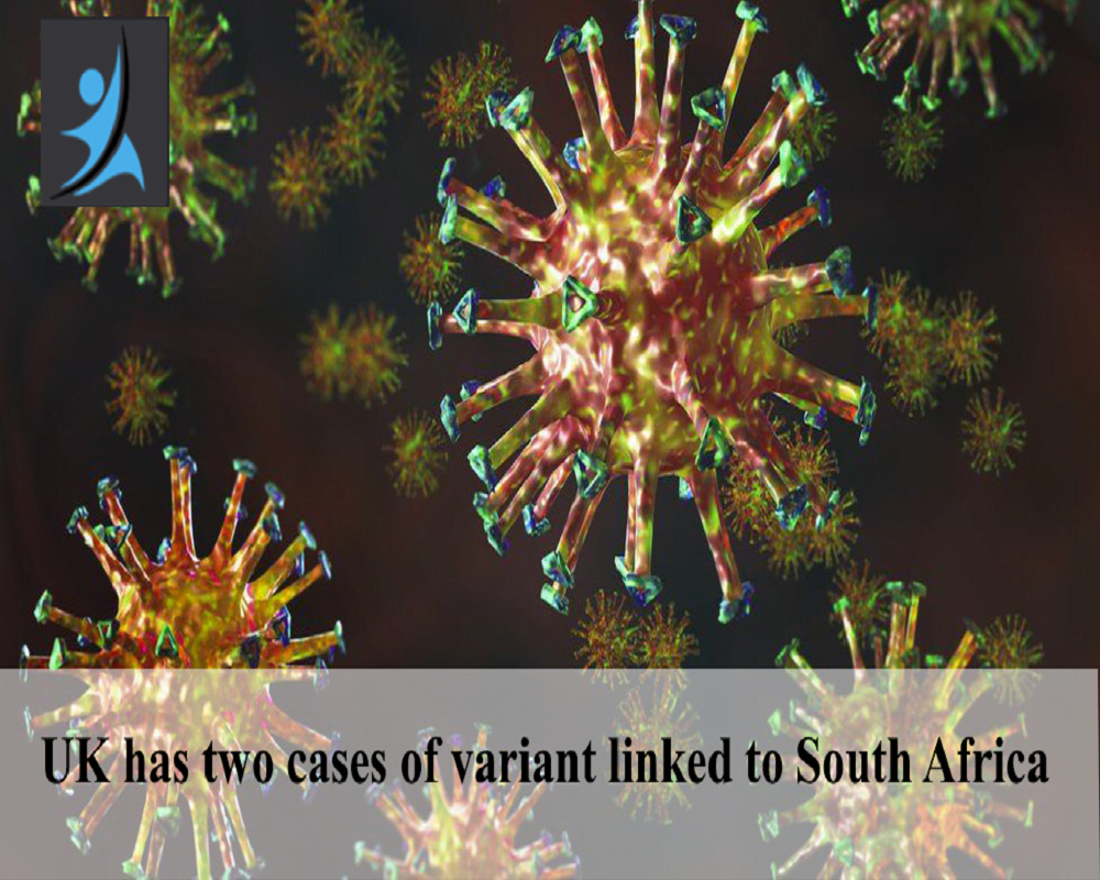UK has two cases of variant linked to South Africa